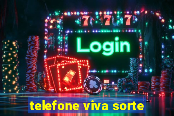 telefone viva sorte